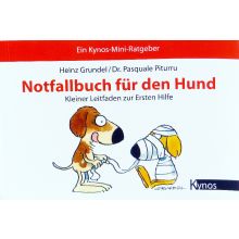 Notfallbuch für den Hund - Kleiner Leitfaden zur...